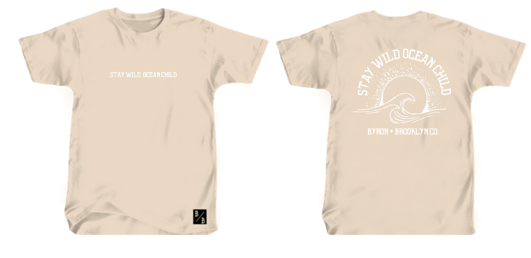 Byron Brooklyn Co - Stay Wild Ocean Child Tee | Various Colours